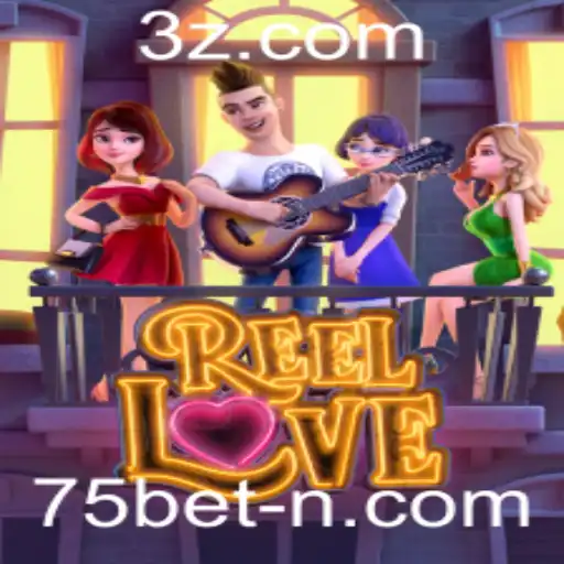 Explorando o Mundo Emocionante de ReelLove com 75bet